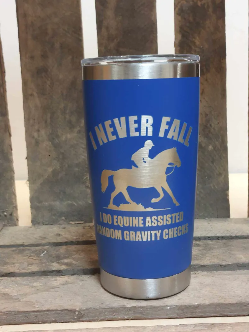 Engraved/Personolised 20oz Thermal Tumbler With Horsey Slogan Blue I Never Fall