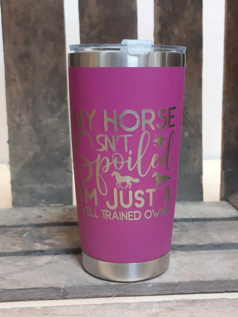 Engraved/Personolised 20oz Thermal Tumbler With Horsey Slogan Dark Pink  My Horse Isn't Spoiled